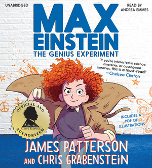 Max Einstein: The Genius Experiment by Chris Grabenstein, James Patterson
