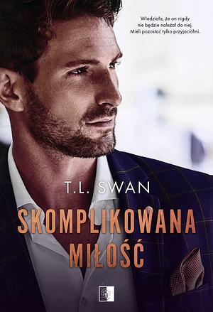 Skomplikowana miłość by T.L. Swan