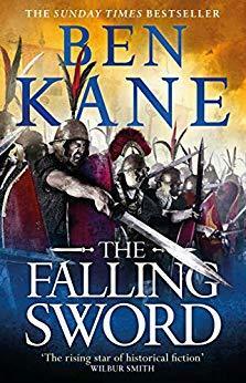 The Falling Sword by Ben Kane