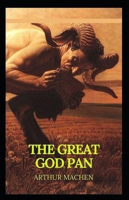 The Great God Pan Illustrated by Arthur Machen