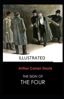 The Sign of the Four Illustrated by Arthur Conan Doyle