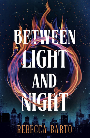 Between Light and Night by Rebecca Barto