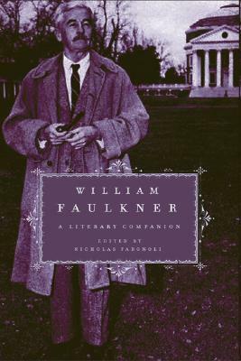 William Faulkner: A Literary Companion by Nicholas Fargnoli