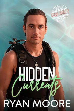 Hidden Currents by Ryan Moore