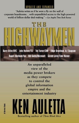 The Highwaymen: Updated and Expanded by Ken Auletta