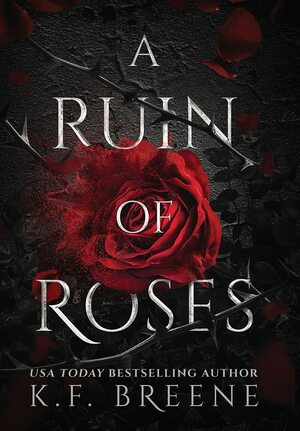A Ruin of Roses by K.F. Breene