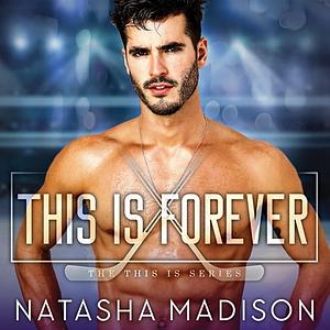 This Is Forever by Natasha Madison