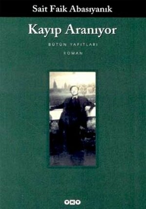 Kayıp Aranıyor by Sait Faik Abasıyanık