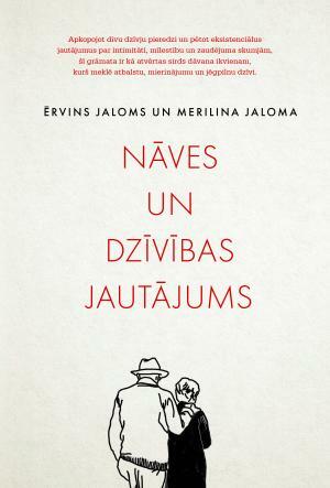 Nāves un dzīvības jautājums by Marilyn Yalom, Ērvins Jaloms, Irvin D. Yalom, Irvin D. Yalom