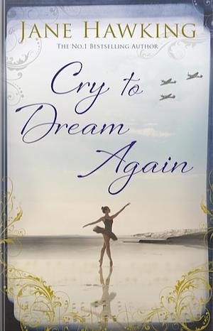 Cry to Dream Again by Jane Hawking