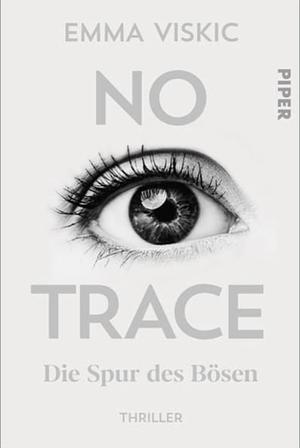No trace: die Spur des Bösen : Thriller by Emma Viskic