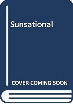 Sunsational by Emma Darcy, Emma Goldrick, Carole Mortimer, Penny Jordan