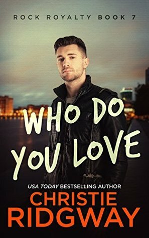 Who Do You Love by Christie Ridgway