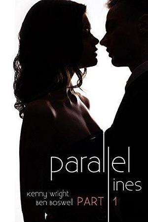 Parallel Lines: An Experiment in Temptation by Kenny Wright, Kenny Wright, Ben Boswell