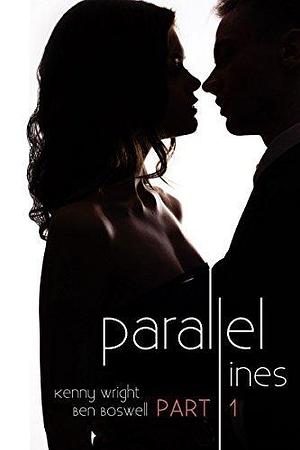 Parallel Lines: An Experiment in Temptation by Ben Boswell, Kenny Wright, Kenny Wright