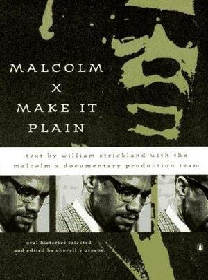 Malcolm X: Make It Plain by Michele McKenzie, William Strickland, Cheryll Y. Greene