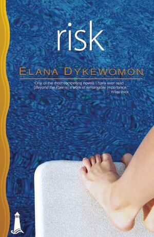 Risk by Elana Dykewomon