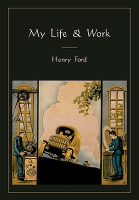 My Life and Work by Henry Ford