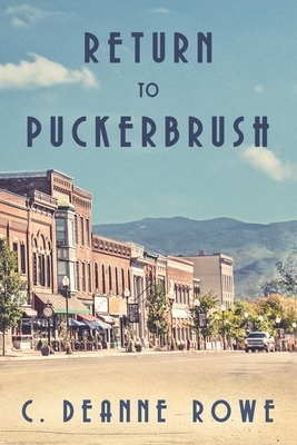 Return to Puckerbrush by C. Deanne Rowe