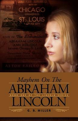 Mayhem on the Abraham Lincoln by Gloria B. Miller