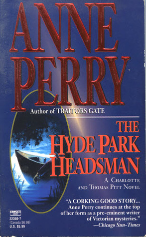 The Hyde Park Headsman by Anne Perry