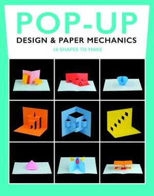 Pop-Up Design & Paper Mechanics: 18 Shapes to Make by Duncan Birmingham