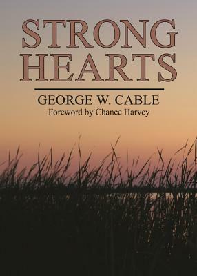 Strong Hearts by George Cable