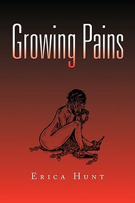 Growing Pains by Erica Hunt