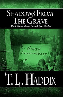 Shadows from the Grave by T.L. Haddix