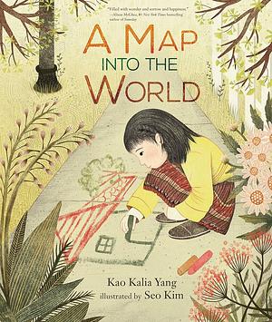 A Map into the World by Kao Kalia Yang