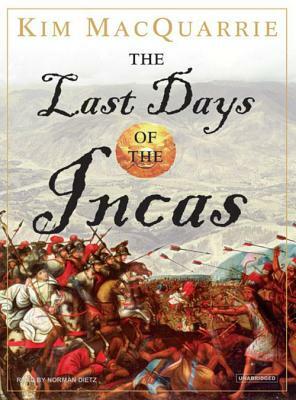 The Last Days of the Incas by Kim MacQuarrie