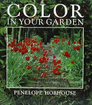 Color in Your Garden by Penelope Hobhouse