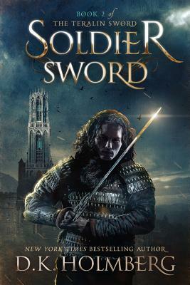 Soldier Sword by D.K. Holmberg