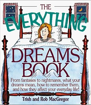 Everything Dreams Book by Rob MacGregor, Trish MacGregor