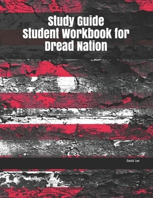 Study Guide Student Workbook for Dread Nation by David Lee