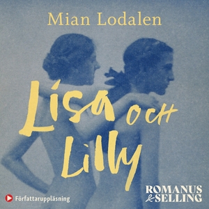 Lisa och Lilly : En sann kärlekshistoria by Mian Lodalen