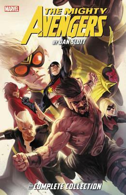 Mighty Avengers by Dan Slott: The Complete Collection by 