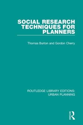 Social Research Techniques for Planners by Gordon E. Cherry, Thomas L. Burton