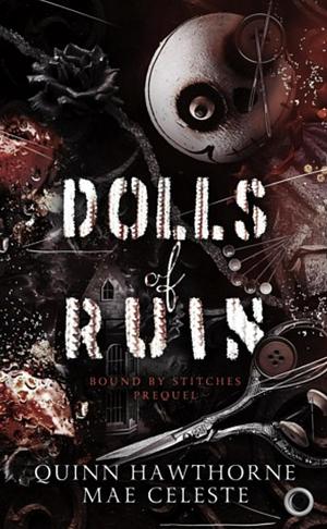 Dolls of Ruin by Mae Celeste, Quinn Hawthorne