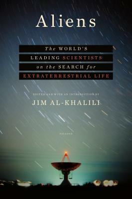 Aliens: Science Asks: Is There Anyone Out There? by Jim Al-Khalili