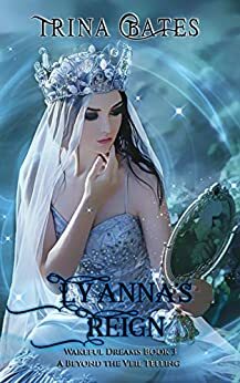 Lyanna's Reign by Kaila Duff, Trina Bates