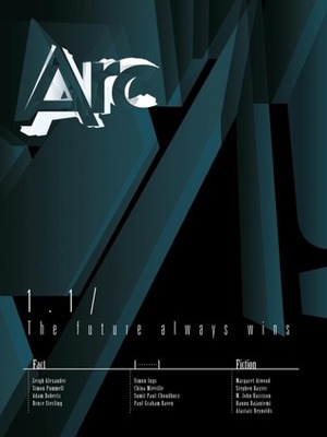 Arc 1.1: The Future Always Wins by Sumit Paul-Choudhury, Simon Ings