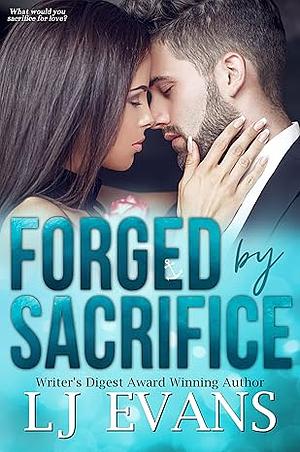 Forged by Sacrifice by L.J. Evans