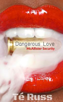 Dangerous Love by Té Russ