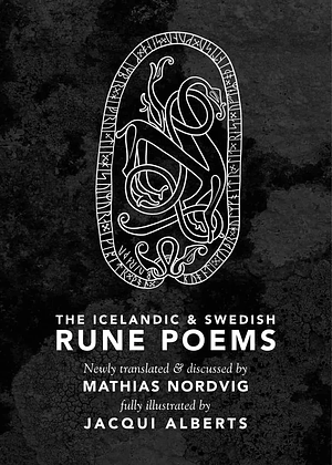 The Icelandic and Swedish Rune Poems by Mathias Nordvig