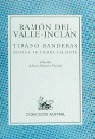 Tirano Banderas by Alonso Zamora Vicente, Ramón María del Valle-Inclán