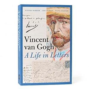 Vincent Van Gogh: A Life in Letters: A Life in Letters by Nienke Bakker