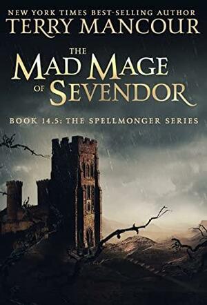 The Mad Mage of Sevendor by Terry Mancour