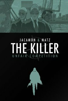 The Killer Volume 4 Unfair Competition by Matz, Luc Jacamon