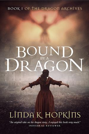 Bound by a Dragon by Linda K. Hopkins